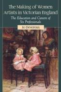 Devereux, J:  The Making of Women Artists in Victorian Engla di Jo Devereux edito da McFarland