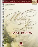 Wedding & Love Fake Book: C Edition edito da Hal Leonard Publishing Corporation