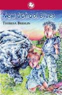 New School Blues di Theresa Breslin edito da Floris Books