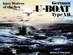 German U-Boat Type VII di Heinz J. Nowarra edito da Schiffer Publishing Ltd