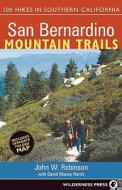 San Bernardino Mountain Trails di Professor John Robinson, David Money Harris edito da Wilderness Press