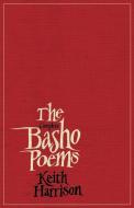 The Complete Basho Poems di Keith Harrison edito da Black Willow Press