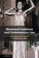 Rhetorical Traditions and Contemporary Law edito da Cambridge University Press