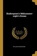 Shakespeare's Midsummer-night's Dream di William Shakespeare edito da WENTWORTH PR