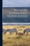 BRITISH BEE JOURNAL BEE-KEEPERS ADVISE di ANONYMOUS edito da LIGHTNING SOURCE UK LTD