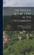 Die heilige Schrift des alten Testaments. di Dominikus Von Brentano, Thaddaeus Dereser edito da LEGARE STREET PR
