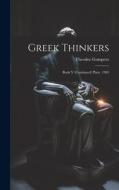 Greek Thinkers: Book V (Continued) Plato. 1905 di Theodor Gomperz edito da LEGARE STREET PR