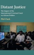 Distant Justice di Phil Clark edito da Cambridge University Press