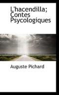 L'hacendilla; Contes Psycologiques di Pichard edito da Bibliolife
