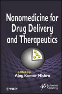 Nanomedicine for Drug Delivery and Therapeutics di AK Mishra edito da WILEY