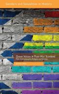 Queer Voices in Post-War Scotland di J. Meek edito da Palgrave Macmillan