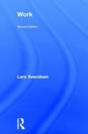Work di Lars Fredrik (University of Bergen Svendsen edito da Taylor & Francis Ltd