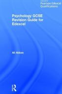 Psychology GCSE Revision Guide for Edexcel di Ali Abbas edito da Taylor & Francis Ltd