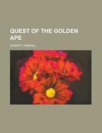 Quest Of The Golden Ape di Randall Garrett edito da Rarebooksclub.com
