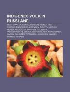 Indigenes Volk in Russland di Quelle Wikipedia edito da Books LLC, Reference Series