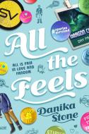 All the Feels di Danika Stone edito da Swoon Reads