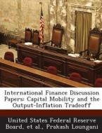 International Finance Discussion Papers di Prakash Loungani edito da Bibliogov