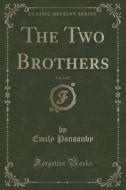 The Two Brothers, Vol. 3 Of 3 (classic Reprint) di Emily Ponsonby edito da Forgotten Books