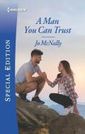 A Man You Can Trust di Jo McNally edito da HARLEQUIN SALES CORP