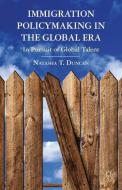 Immigration Policymaking in the Global Era di N. Duncan edito da Palgrave Macmillan