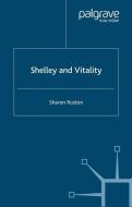 Shelley and Vitality di S. Ruston edito da Palgrave Macmillan UK