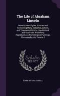 The Life Of Abraham Lincoln di Ida M Tarbell edito da Palala Press