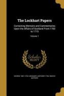 LOCKHART PAPERS di George 1681-1732 Lockhart, Anthony 1756-1833 Ed Aufrere edito da WENTWORTH PR