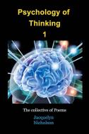 Psychology of Thinking 1 di Jacquelyn Nicholson edito da Blurb