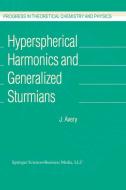 Hyperspherical Harmonics and Generalized Sturmians di John S. Avery edito da Springer Netherlands