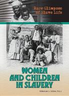 Women and Children in Slavery di Ph. D. Gildae edito da MASON CREST PUBL