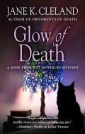 Glow of Death di Jane K. Cleland edito da THORNDIKE PR