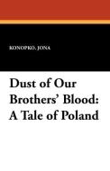 Dust of Our Brothers' Blood di Konopko. Jona edito da Wildside Press