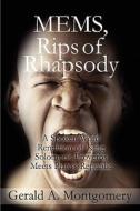 Mems, Rips Of Rhapsody di Gerald A Montgomery edito da America Star Books