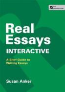 Real Essays Interactive di Susan Anker edito da Bedford Books