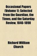 Occasional Papers di Richard William Church edito da General Books Llc