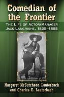 Comedian of the Frontier di Margaret McCutcheon Lauterbach edito da McFarland