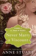 Never Marry A Viscount di Anne Stuart edito da Amazon Publishing
