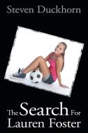 The Search for Lauren Foster di Steven Duckhorn edito da AuthorHouse