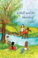 Citlalli and the Shards of Light di Clea Saal edito da Createspace