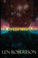Revelations di Len E. Robertson edito da Createspace