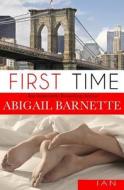First Time: (Ian's Story) di Abigail Barnette edito da Createspace