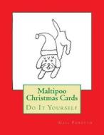 Maltipoo Christmas Cards: Do It Yourself di Gail Forsyth edito da Createspace