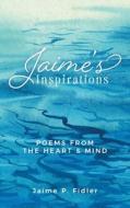Jaime's Inspirations di Jaime P. Fidler edito da FriesenPress