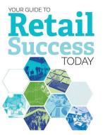 Retail Success Today di Danny Sloan, Graham Symes, Rowland Gee edito da LIGHTNING SOURCE INC