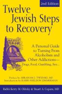 Twelve Jewish Steps to Recovery di Kerry M. Olitzky, Stuart A. Copans edito da Jewish Lights Publishing