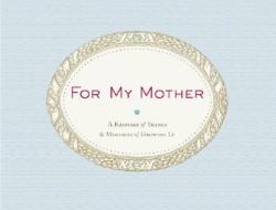 For My Mother: A Keepsake of Thanks & Memories of Growing Up di Jessie Chapman edito da Stewart, Tabori, & Chang