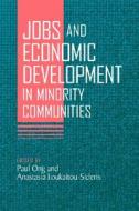 Jobs and Economic Development in Minority Communities edito da TEMPLE UNIV PR