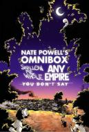 Nate Powell's Omnibox Featuring Swallow Me Whole, Any Empire, & You Don't Say di Nate Powell edito da Top Shelf Productions