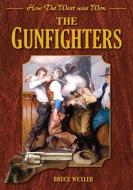 The Gunfighters di Bruce Wexler edito da SKYHORSE PUB