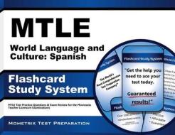 Mtle World Language and Culture Spanish Flashcard Study System: Mtle Test Practice Questions and Exam Review for the Minnesota Teacher Licensure Exami edito da Mometrix Media LLC